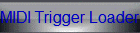 MIDI Trigger Loader